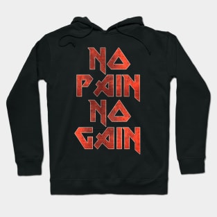 No Pain No Gain Hoodie